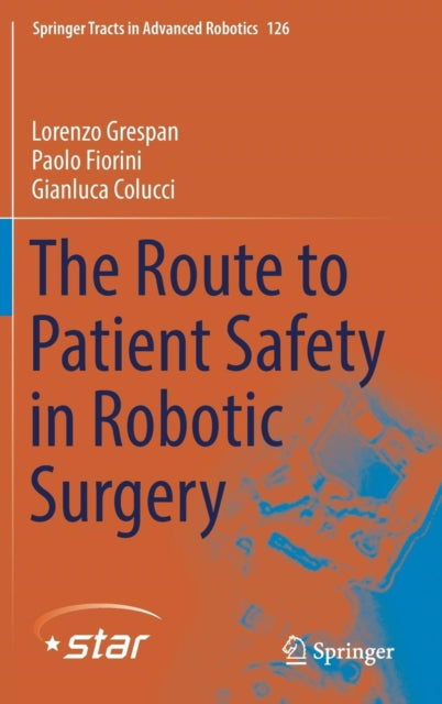 The Route To Patient Safety In Robotic S By Grespan, Lorenzo