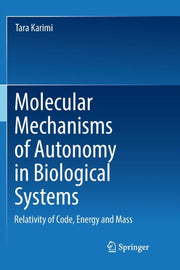 Molecular Mechanisms Of Autonomy In Biol