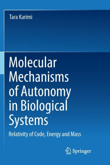 Molecular Mechanisms Of Autonomy In Biol