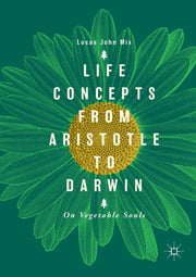 Life Concepts From Aristotle To Darwin :