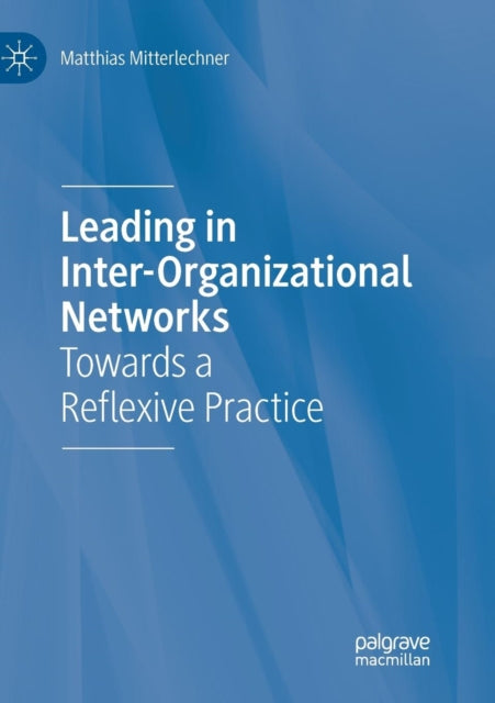 Leading In Inter-organizational Networks