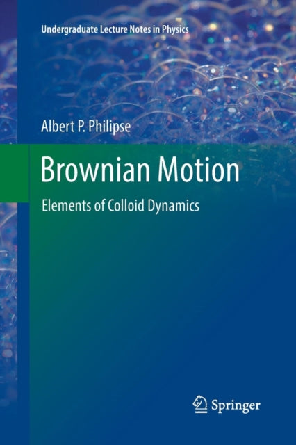 Brownian Motion : Elements Of Colloid Dy