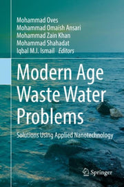 Modern Age Waste Water Problems : Soluti By Oves, Mohammad