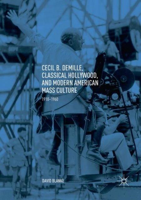 Cecil B. Demille, Classical Hollywood, A