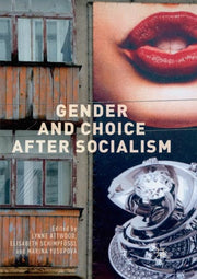 Gender And Choice After Socialism