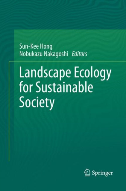 Landscape Ecology For Sustainable Societ By Hong, Sun-kee