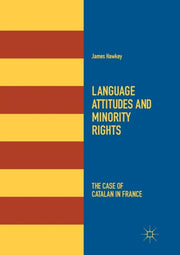 Language Attitudes And Minority Rights :