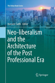 Neoliberalism & The Architecture Of The