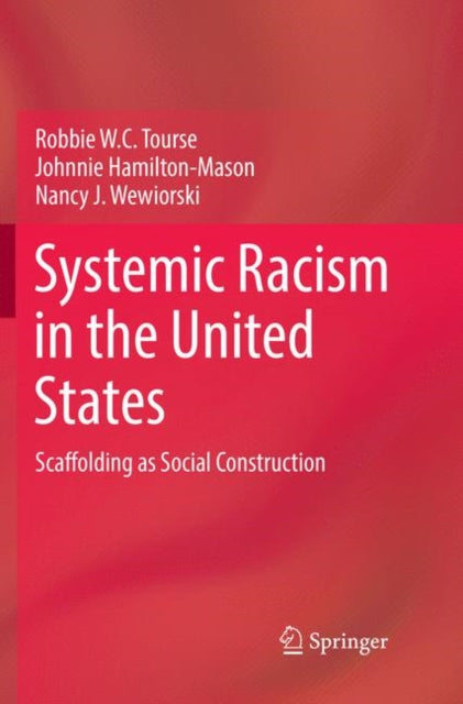 Systemic Racism In The United States : S By Tourse, Robbie W.c.