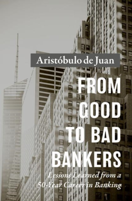 From Good To Bad Bankers