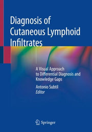 Diagnosis Of Cutaneous Lymphoid Infiltra By Subtil, Antonio