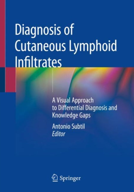 Diagnosis Of Cutaneous Lymphoid Infiltra By Subtil, Antonio