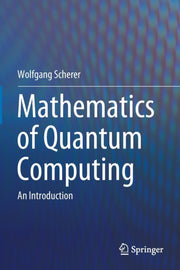Mathematics Of Quantum Computing : An In