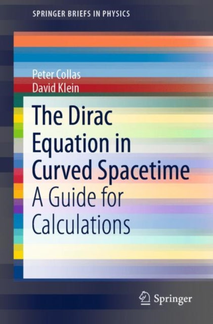 The Dirac Equation In Curved Spacetime :