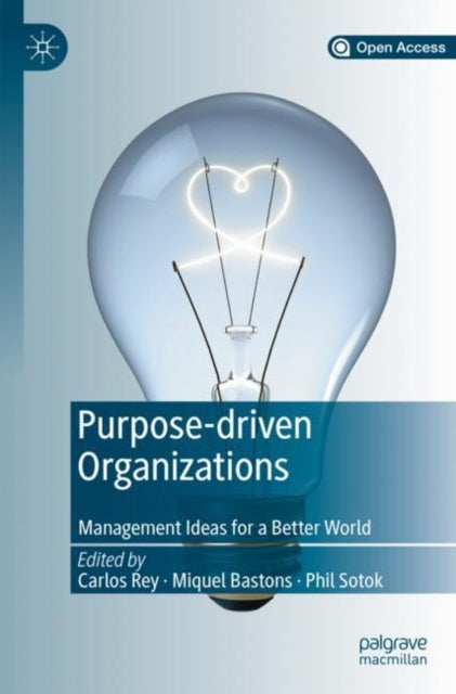 Purpose-driven Organizations : Managemen