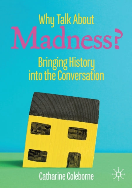Why Talk About Madness