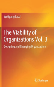 The Viability Of Organizations Vol. 3 :