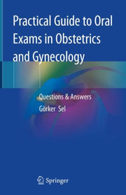 Practical Guide To Oral Exams In Obstetr By Sel