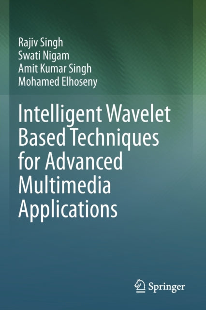 Intelligent Wavelet Based Techniques For