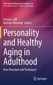 Personality And Healthy Aging In Adultho By Hill, Patrick L.