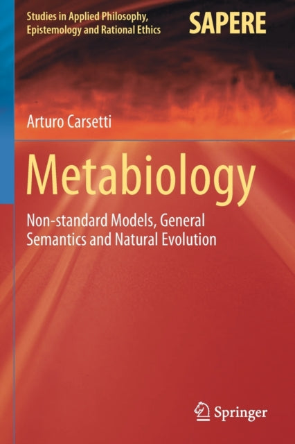Metabiology : Non-standard Models, Gener