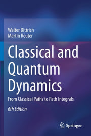 Classical And Quantum Dynamics : From Cl