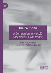 The Politician : A Companion To Niccol