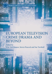 European Television Crime Drama And Beyo By Toft Hansen, Kim
