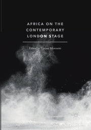 Africa On The Contemporary London Stage By Morosetti, Tiziana