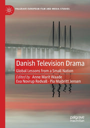 Danish Television Drama : Global Lessons