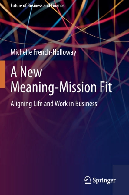 A New Meaning-mission Fit : Aligning Lif