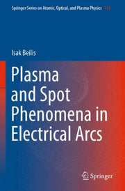 Plasma & Spot Phenomena In Electrical Ar