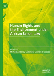 Human Rights And The Environment Under A By Addaney, Michael