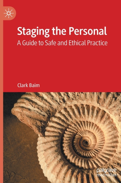 Staging The Personal : A Guide To Safe A By Baim, Clark