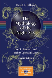 Mythology Of The Night Sky By David E. Falkner