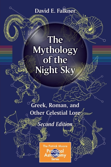Mythology Of The Night Sky By David E. Falkner