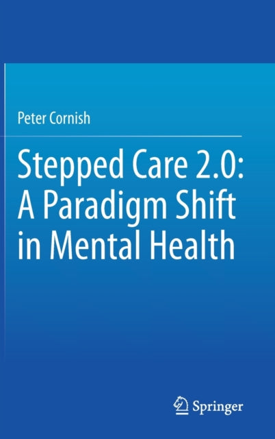 Stepped Care 2.0: A Paradigm Shift In Me