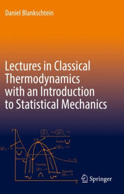 Lectures In Classical Thermodynamics Wit