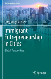 Immigrant Entrepreneurship In Cities