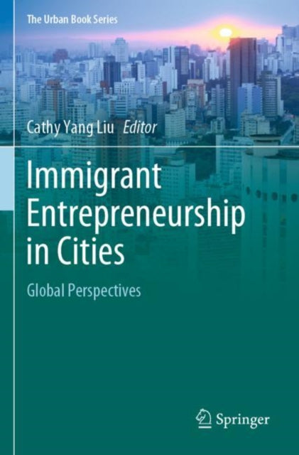 Immigrant Entrepreneurship In Cities