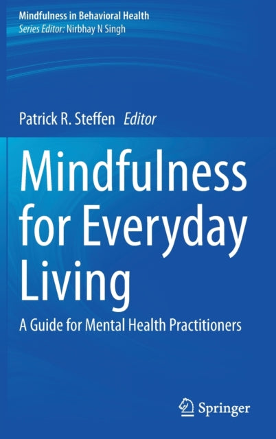Mindfulness For Everyday Living : A Guid