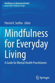 Mindfulness For Everyday Living : A Guid