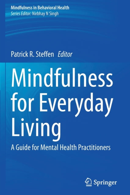 Mindfulness For Everyday Living : A Guid