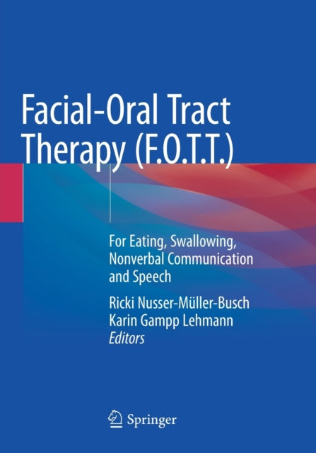Facial-oral Tract Therapy (f.o.t.t.) : F By Nusser-m Ller-busch,