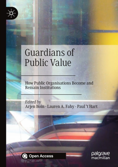 Guardians Of Public Value : How Public O