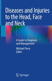 Diseases & Injuries To The Head Face & N By Perry, Michael