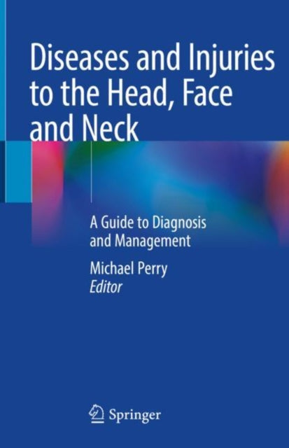 Diseases & Injuries To The Head Face & N By Perry, Michael
