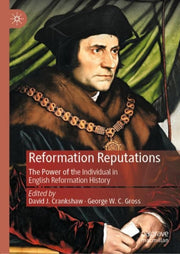 Reformation Reputations : The Power Of T