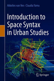Introduction To Space Syntax In Urban St