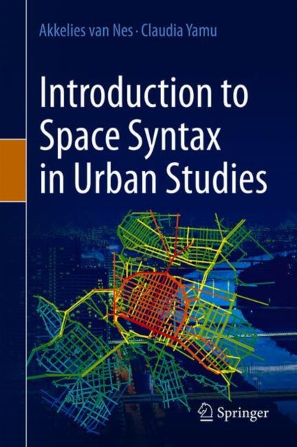 Introduction To Space Syntax In Urban St
